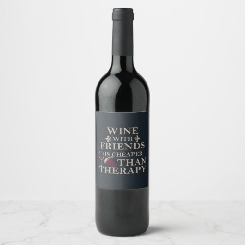 funny wine quote for friends students wine label