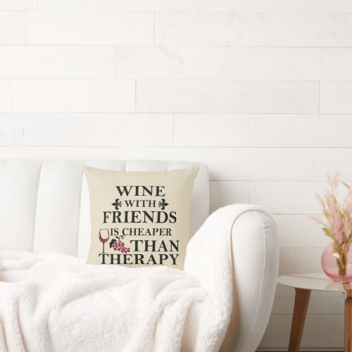 funny wine quote for friends throw pillow