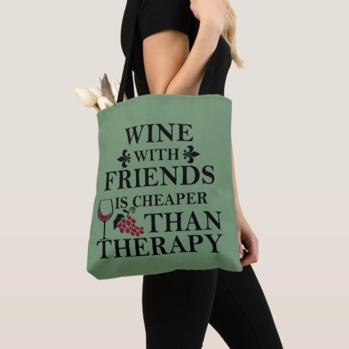 funny wine quote for friends tote bag