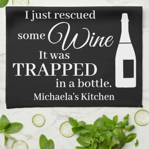 Funny Wine Quote Humor Cute Kitchen Towel