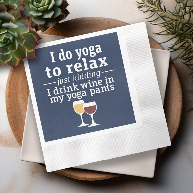 Funny Wine Quote - I drink wine in yoga pants Paper Napkins (Funny Wine Napkins)