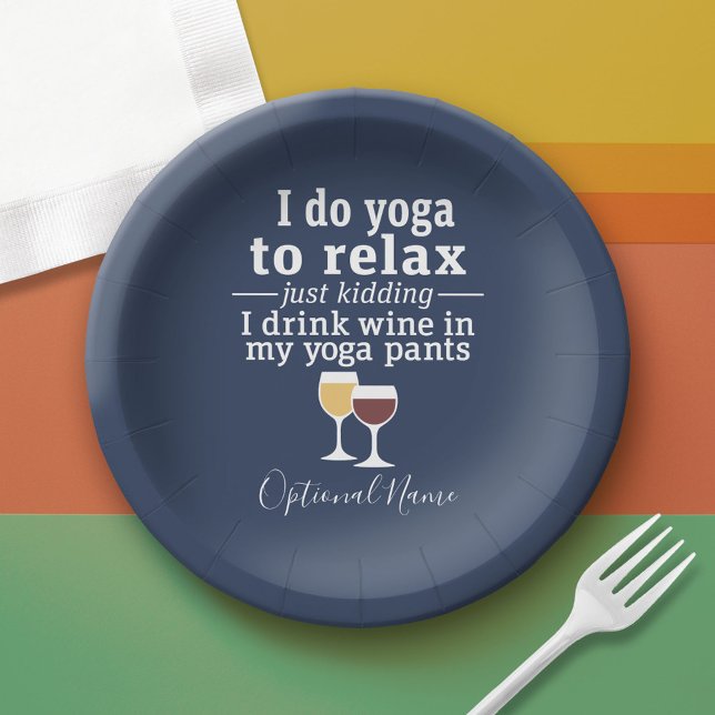 Funny Wine Quote - I drink wine in yoga pants Paper Plates (Custom Paper Plate)