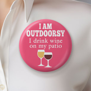 Funny Wine Quote - I drink wine on my patio Button