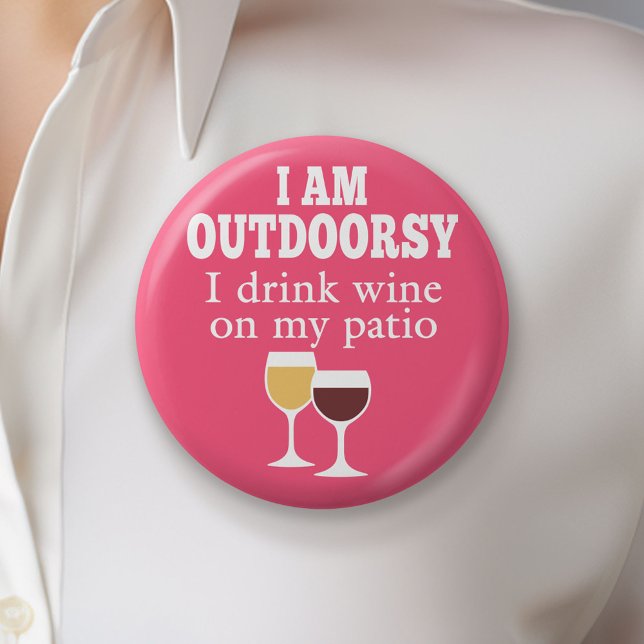Funny Wine Quote - I drink wine on my patio Button (Custom Button)