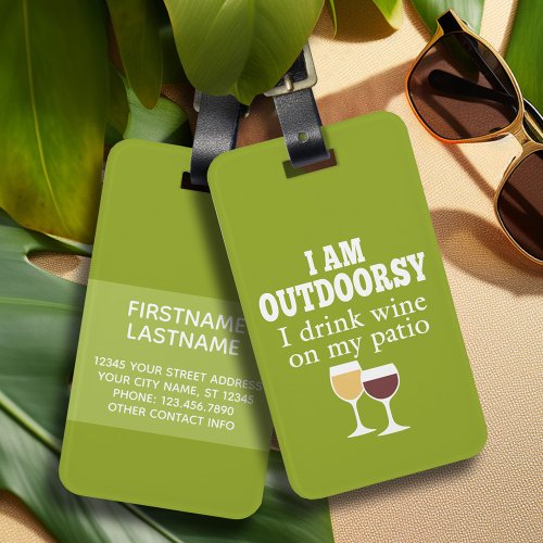 Funny Wine Quote _ I drink wine on my patio Luggage Tag