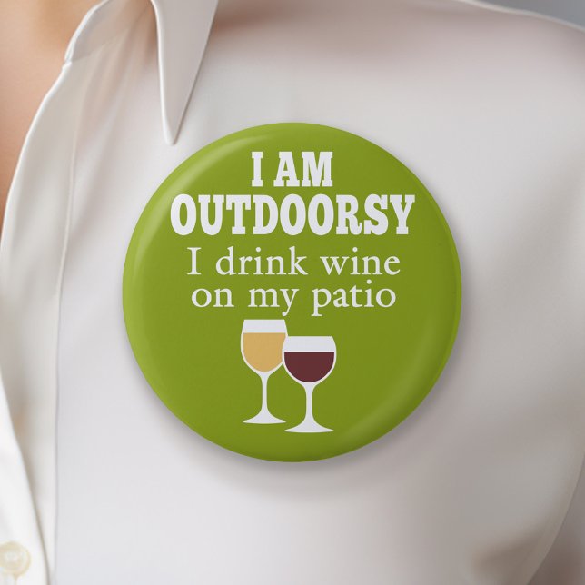 Funny Wine Quote - I drink wine on my patio Pinback Button (Funny Wine Button)