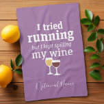 Funny Wine Quote - I tried running - kept spilling Kitchen Towel<br><div class="desc">A little drinking humor that you can pass on to your wine loving girlfriends. Make them laugh with this humorous gag gift or white elephant. I tried running,  but I kept spilling my wine.</div>