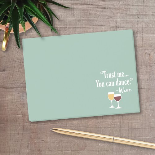 Funny Wine Quote _ Trust me you can dance Post_it Notes