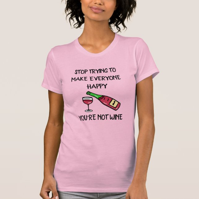 Funny Wine  Quotes Alcohol Humor T-Shirt (Front)