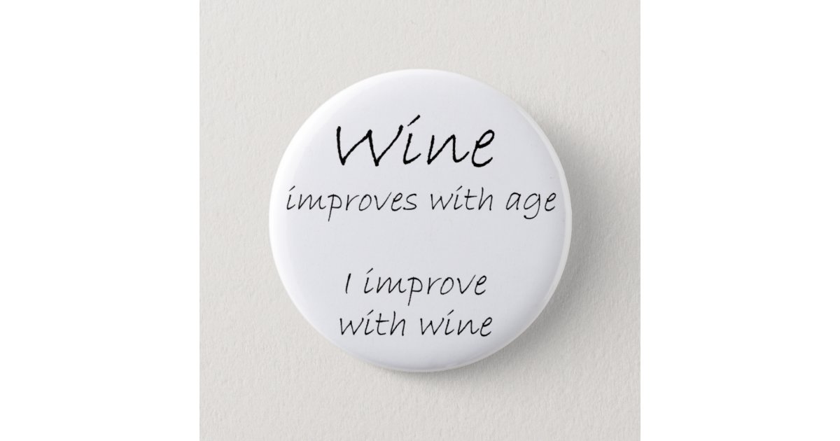 Funny wine quotes joke buttons gift humor gifts | Zazzle.com