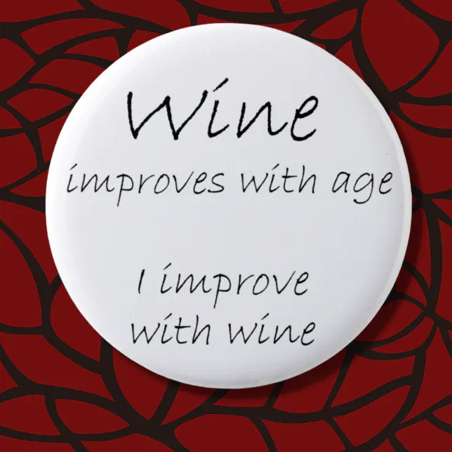 Funny wine quotes joke buttons gift humor gifts Zazzle