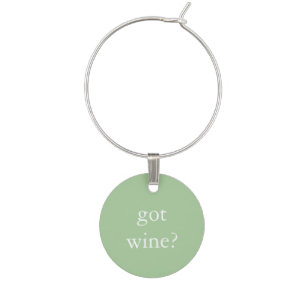 Funny Wine Saying - Got Wine? Glass Charm