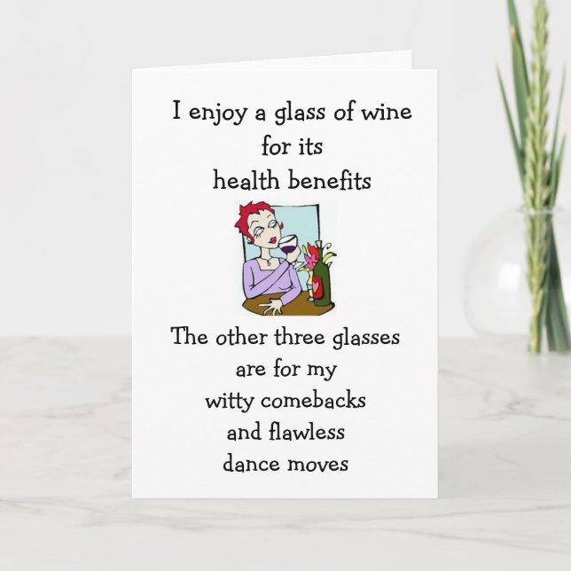 Funny wine saying, just for laughs humorous card (Front)