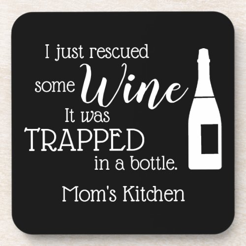 Funny Wine Saying Quote Rescued From Bottle Beverage Coaster