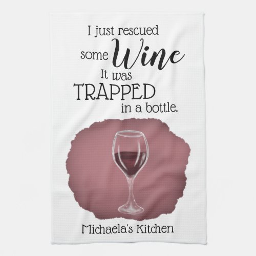 Funny Wine Saying Quote Rescued From Bottle Kitchen Towel