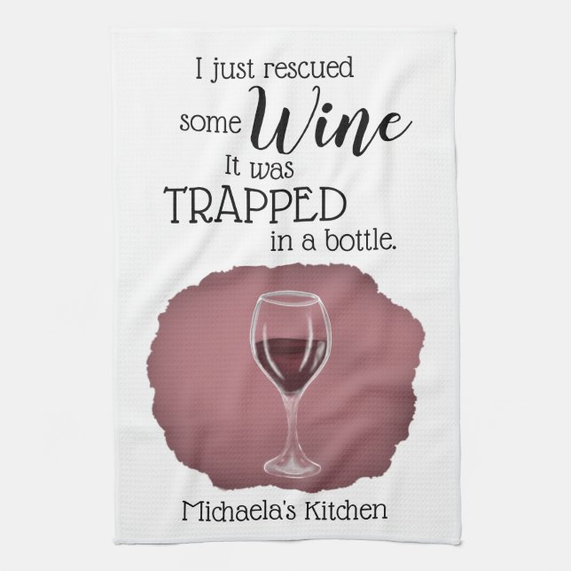 Funny Wine Saying Quote Rescued From Bottle Kitchen Towel (Vertical)
