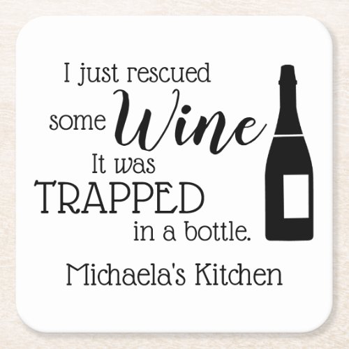 Funny Wine Saying Quote Rescued From Bottle Square Paper Coaster