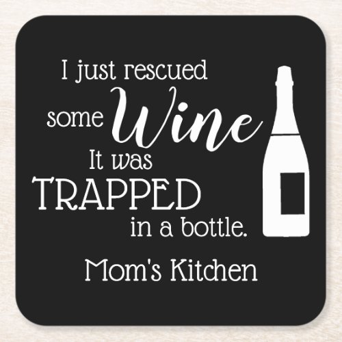 Funny Wine Saying Quote Rescued From Bottle Square Paper Coaster