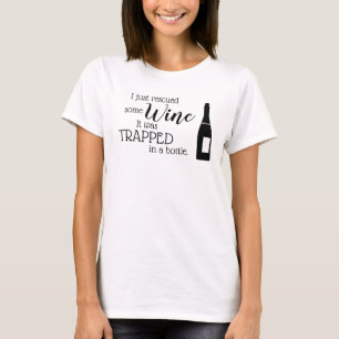 Funny Wine Saying Quote Rescued From Bottle T-Shirt