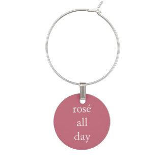 Funny Wine Saying - Rosé All Day Wine Glass Charm