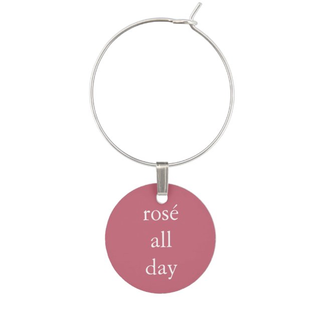Funny Wine Saying - Rosé All Day Wine Glass Charm (Front)