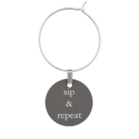 Funny Wine Saying Sip and Repeat Wine Glass Charm