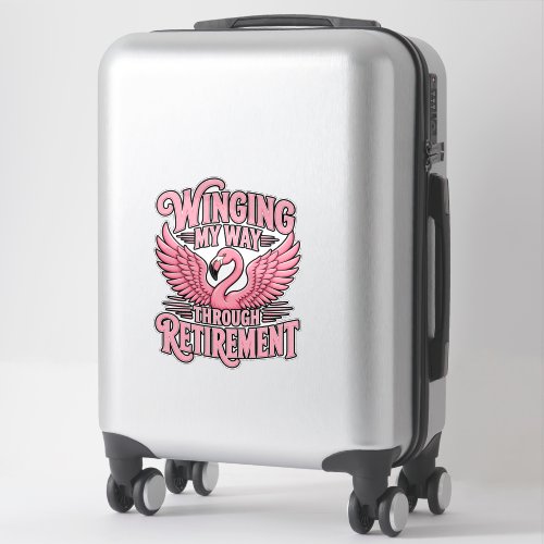 Funny Winging My Way Through Retirement Flamingo Sticker