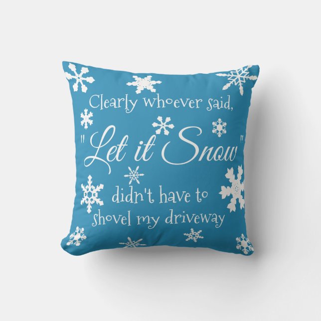 Funny Winter Snow Sassy Quote Typography Throw Pillow (Front)