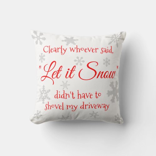 Funny Winter Snow Sassy Quote Typography Throw Pillow
