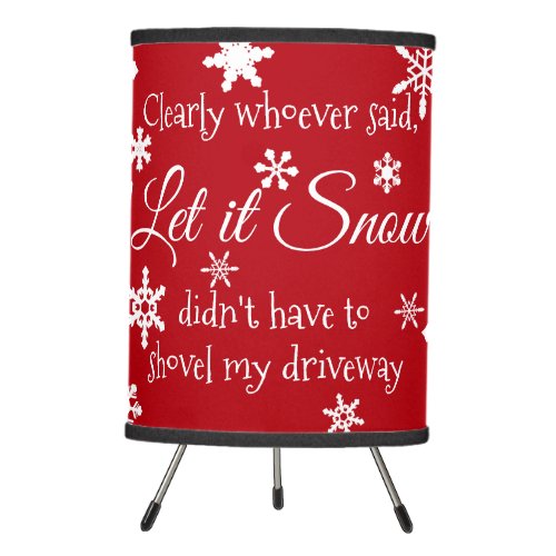 Funny Winter Snow Sassy Quote Typography Tripod Lamp