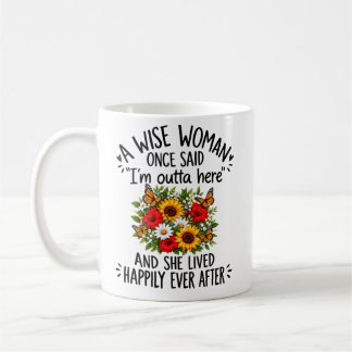 Funny Wise Woman Quote Floral Sunflower Coffee Mug