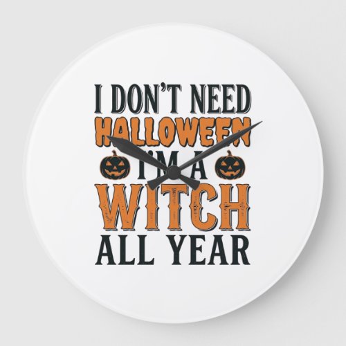 Funny Witch All Year Halloween Typography Design_1 Large Clock