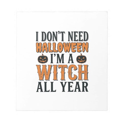 Funny Witch All Year Halloween Typography Design_1 Notepad