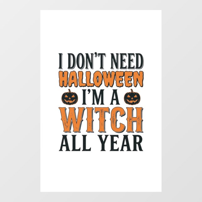 Funny Witch All Year Halloween Typography Design_1 Window Cling (Sheet)