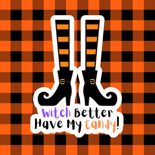 Funny Witch Better Have My Candy Halloween Shoes Sticker