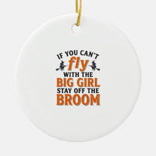 Funny Witch Broom Big Girl Halloween Shirt Design_ Ceramic Ornament