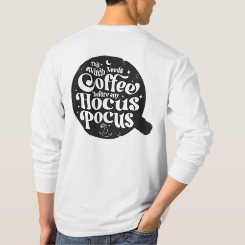 Funny Witch Needs Coffee Halloween T_Shirt