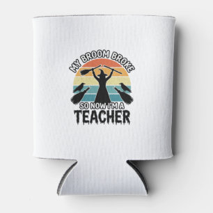 Funny Witch Teacher Broken Broom Halloween Design_ Can Cooler