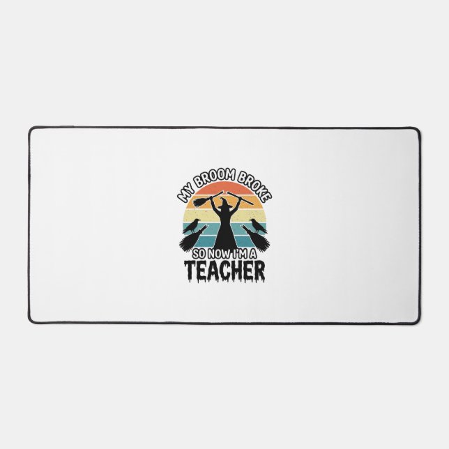 Funny Witch Teacher Broken Broom Halloween Design_ Desk Mat (Front)