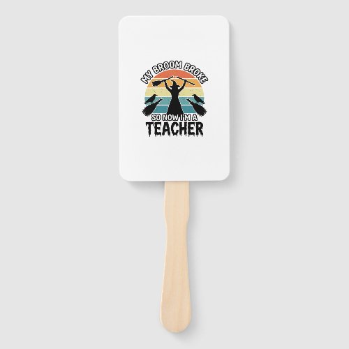 Funny Witch Teacher Broken Broom Halloween Design_ Hand Fan