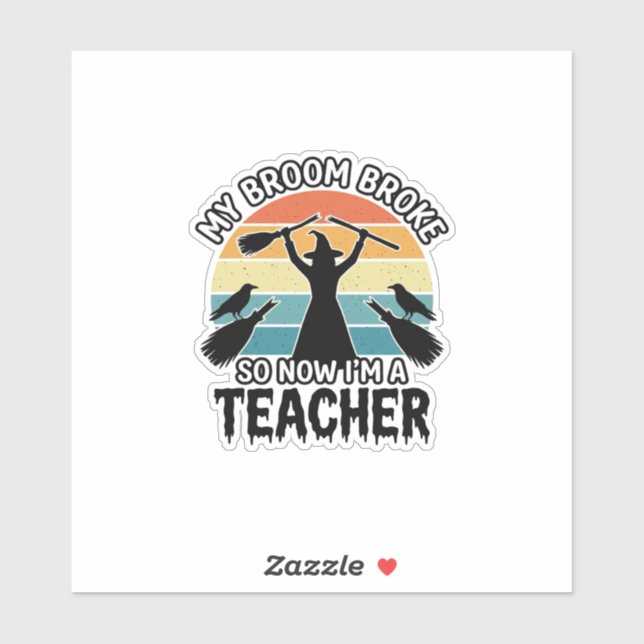 Funny Witch Teacher Broken Broom Halloween Design_ Sticker (Sheet)