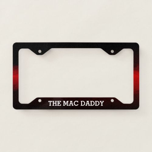 Funny with YOUR TEXT on Black Red Gradient Grunge License Plate Frame