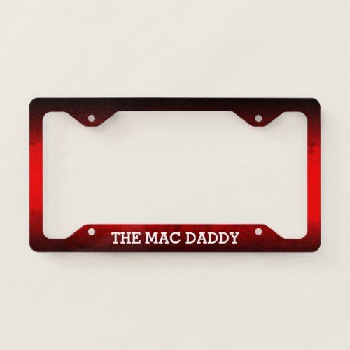 Funny with YOUR TEXT on Red Black Gradient Grunge License Plate Frame