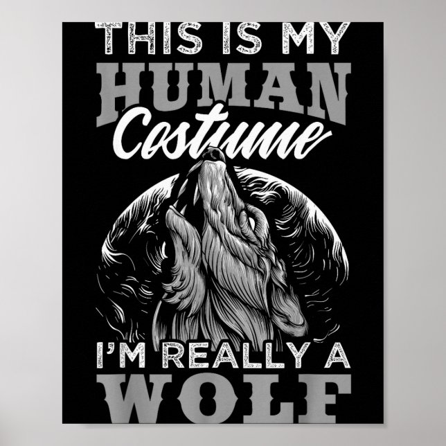 Funny Wolf Design Human Costume I'm A Wolf  Poster (Front)