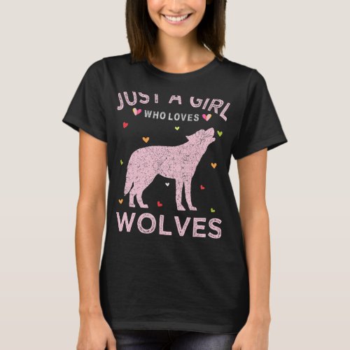 Funny Wolf Lover Tee Just A Girl Who Loves Wolves 