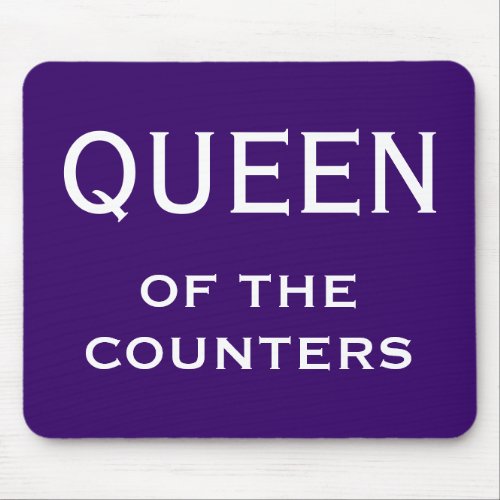 Funny Woman CFO Nickname _ Queen of the Counters Mouse Pad