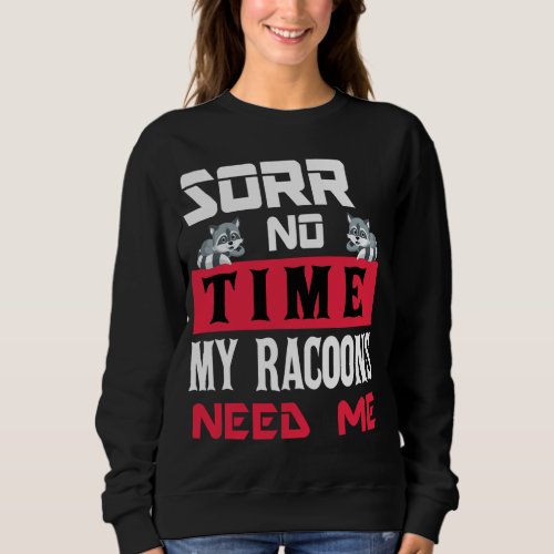 Funny Women Men Pet Raccoon Sweatshirt