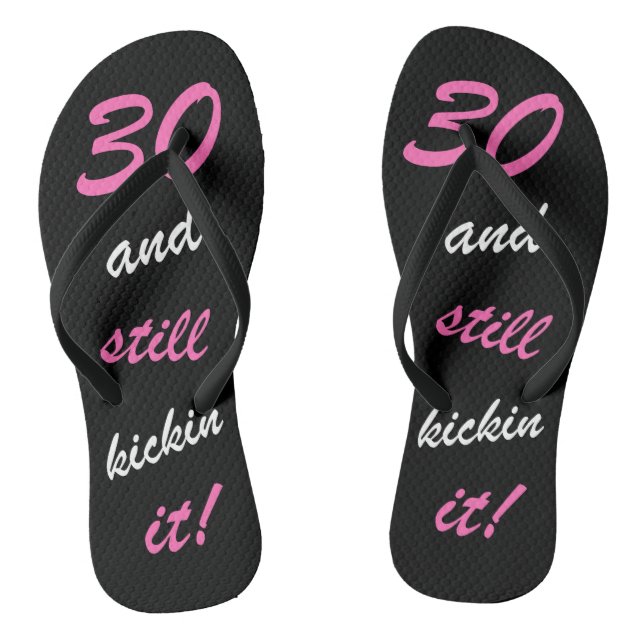 Funny Women's 30th Birthday Flip Flops (Footbed)