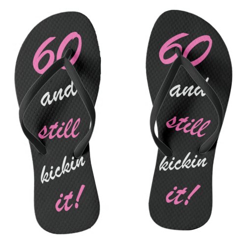 Funny Womens 60th Birthday Flip Flops