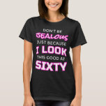 Funny Womens 60th Birthday Shirt - "Lookin' Good"<br><div class="desc">This 60th Birthday T Shirt is Perfect as a Birthday Gift for Mom on her Bday, or even on Mother's Day! Or, if you're feeling a little extra fiesty, buy a shirt for yourself and let the world know that you've aged like a fine wine! Celebrate the awesome sixties in...</div>